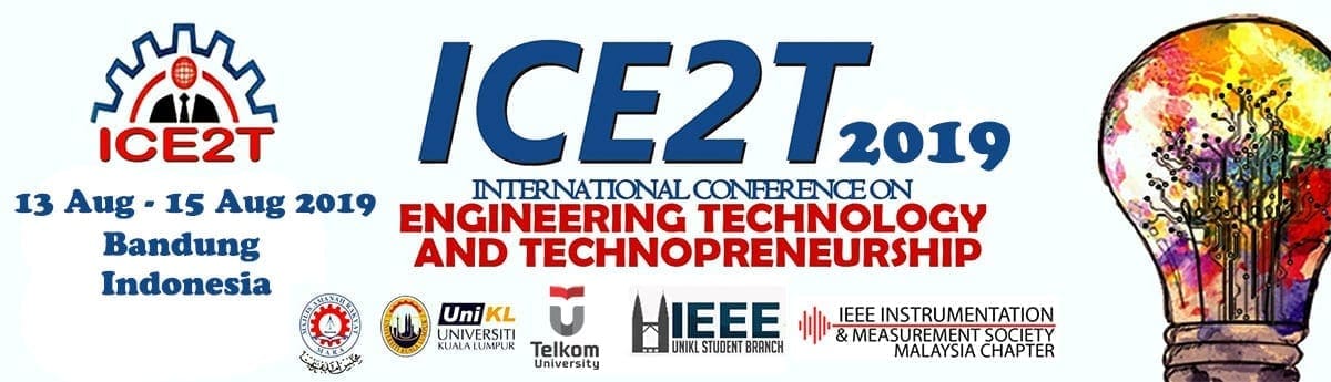 ICE2T 2019 INTERNATIONAL CONFRENCE ENGINEERING TECHNOLOGY AND TECHNOPRENEURSHIP